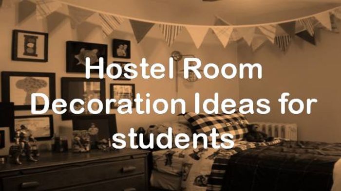 How to decorate your hostel room in india